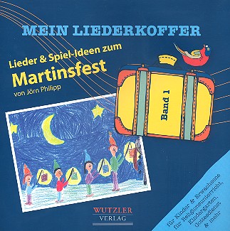 Lieder und Spielideen zum Martinsfest