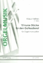 15 kurze Stcke fr den Gottesdienst fr Orgel (manualiter)