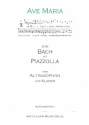 Ave Maria - Von Bach bis Piazzolla für Altsaxophon und Klavier Altsaxophon
