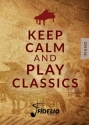Keep Calm and Play Classics for piano
