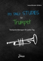 My Daily Studies for Trumpet - Trompetenbungen fr jeden Tag fr Trompete