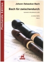 Bach fr zwischendurch fr 3 Blockflten (AAB) Partitur und Stimmen