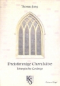 Dreistimmige Choralstze - Liturgische Gesnge fr gem Chor (SAM) a cappella Partitur