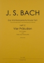 Das Wohltemperierte Klavier Teil 1 Band 2: 4 Prludien fr 2 Violen (Viola und Violoncello) Spielpartitur und Stimmen