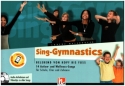 Sing-Gymnastics (+CD +App) - 14 Action- und Wellness-Songs fr Schule, Chor und Zuhause