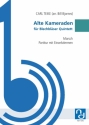 Alte Kameraden fr 2 Trompeten, Horn in F, Posaune und Tuba Partitur und Stimmen