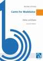 Canto for Madelaine fr Violine und Klavier