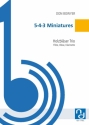 5-4-3 Miniatures fr Flte, Oboe und Klarinette Partitur und Stimmen