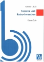 Toccata und Retro-Invention fr Klavier solo