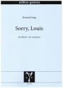 Sorry, Louis fr Klavier
