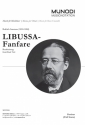 Libussa-Fanfare fr Blechblser (Blasorchester) und Pauke Partitur und Stimmen