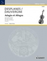 Dauvergne, Antoine / Desplanes, Jean-Antoine Adagio et Allegro Violine und Klavier
