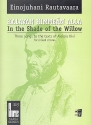 In the Shade of the Willow 3 Songs to the Texts of Aleksis Kivi for mixed chorus,  score