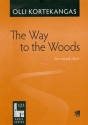 The Way To The Woods gemischter Chor Chorpartitur