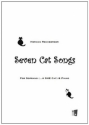 Seven Cat Songs for soprano (...a she Cat) and piano
