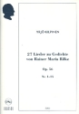 27 Lieder op.56 zu Gedichten von Rainer Maria Rilke, Nr.1-15 fr Gesang und Klavier