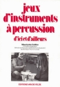 Jeux d'instruments  percussion d'ici et d'ailleurs