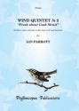 Ian Parrott Wind Quintet No. 2 Fresh about Cook Strait'' wind quintet