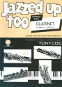 Coe, Jazzed Up Too For Clarinet Klarinette und Klavier Buch