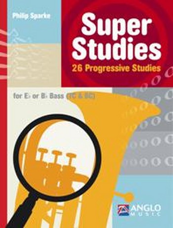 Super Studies - 26 progressive studies for Bass (Eb/Bb, Tc/Bc)