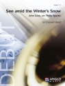 Traditional, See amid the Winter's Snow Concert Band/Harmonie Partitur + Stimmen