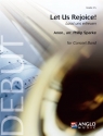 Let Us Rejoice! Concert Band/Harmonie Partitur + Stimmen