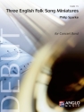 Philip Sparke, Three English Folk Song Miniatures Concert Band/Harmonie Partitur