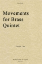 Gordon Carr, Movements for Brass Quintet Blechblserquintett Partitur + Stimmen