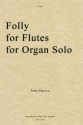 John Marson, Folly for Flutes for Organ Solo Orgel Buch