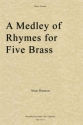 Alan Danson, A Medley of Rhymes for Five Brass Blechblserquintett Partitur + Stimmen