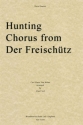 Carl Maria von Weber, Hunting Chorus from Der Freischtz Horn Quartet Partitur + Stimmen