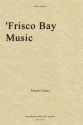 Martin Yates, Frisco Bay Music Streichquartett Partitur + Stimmen