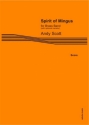 Andy Scott, Spirit of Mingus Brass Band Partitur