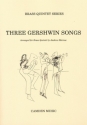 George Gershwin/Andrew Skirrow, Three Gershwin Songs for brass quintet Partitur und Stimmen