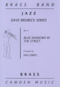 Dave Brubeck Arr: Ian Lowes, Blue Shadows in the Street for brass band Partitur und Stimmen