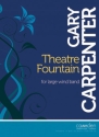 Gary Carpenter, Theatre Fountain for Wind Band Stimmensatz