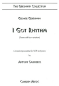 George Gershwin Arr: Antony Saunders, I Got Rhythm for choral (mixed voices) Partitur