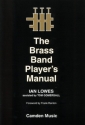Ian Lowes, The Brass Band Player's Manual for brass band Partitur und Stimmen