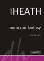 David Heath, Moroccan Fantasy for Clarinet & Piano Partitur und Stimme