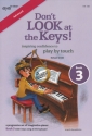 Smith, Richard, Don't Look at the Keys! Book 3 Klavier