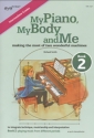 Smith, Richard, My Piano, My Body and Me Book 2 Klavier