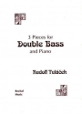 Rudolf Tulcek Ed: David Heyes Three Pieces for Double Bass and Piano double bass & piano