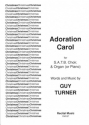 Words: Guy Turner Adoration Carol carols (mixed voices)