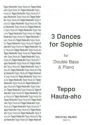 Teppo Hauta-aho 3 Dances for Sophie double bass & piano