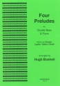 Bach, Bushell, Chopin, Heller and Lyadov Four Preludes double bass & piano