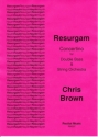 Chris Brown Resurgam, Concertino for Double Bass & String Orchestra double bass and string orchestra