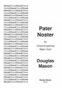 Douglas Mason Pater Noster choral (men's voices)