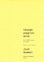 Josh Hummel Words: John McCrae though poppies grow choral (mixed voices)