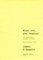 James D'Angelo Words: Rupert Brooke Blow out, you bugles! choral (mixed voices)