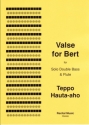 Teppo Hauta-aho Valse for Bert flute & double bass, double bass solo, double bass & other instruments